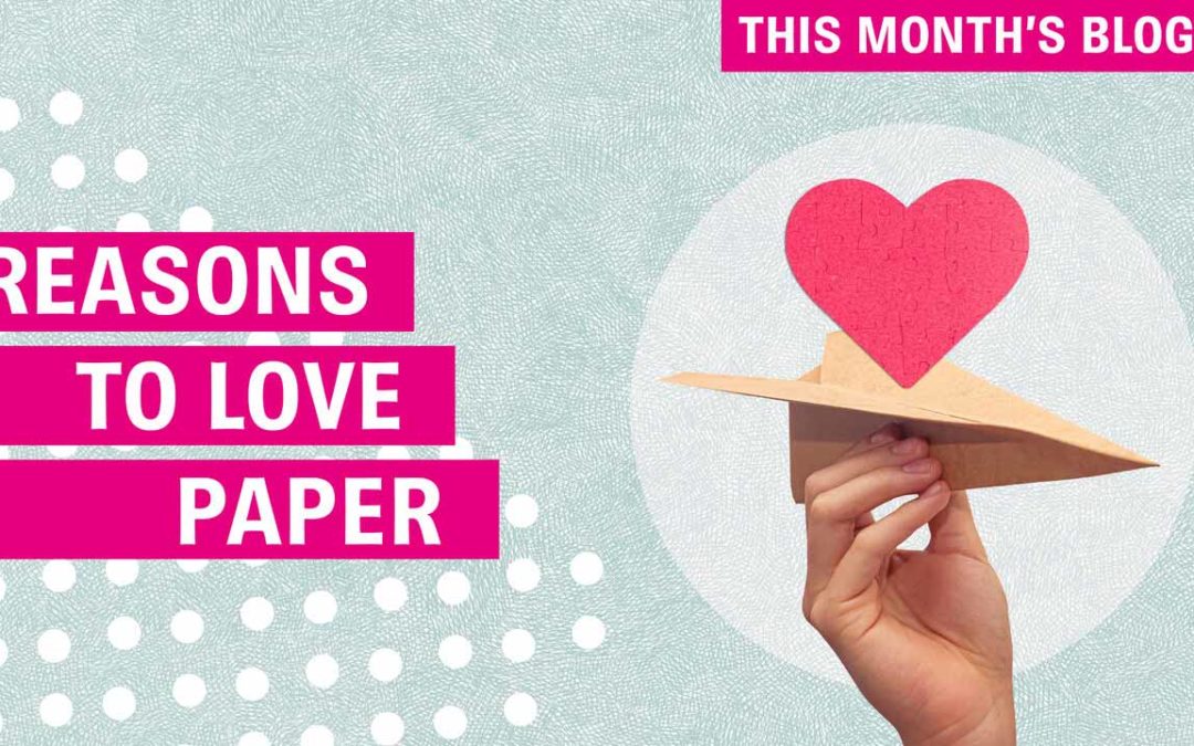 Reasons to Love Paper